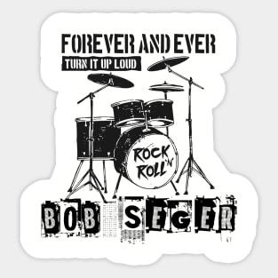 bob seger forever and ever Sticker